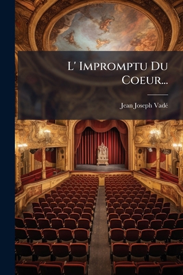 L' Impromptu Du Coeur... [French] 1274552672 Book Cover