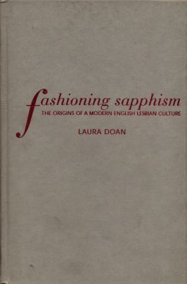 Fashioning Sapphism: The Origins of a Modern En... 0231110065 Book Cover