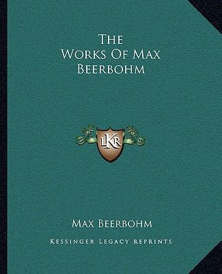 The Works Of Max Beerbohm 1162712856 Book Cover