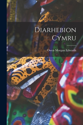 Diarhebion Cymru [Welsh] 1016417462 Book Cover