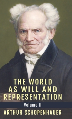 The World as Will and Representation, Vol. 2 1648370934 Book Cover