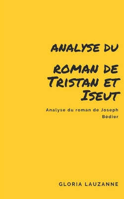 Analyse du roman de Tristan et Iseut: Analyse d... [French] B089M416GL Book Cover