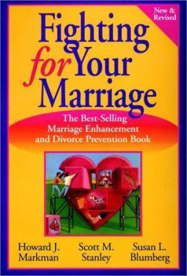 Fighting for Your Marriage: Positive Steps for ... 0787957445 Book Cover