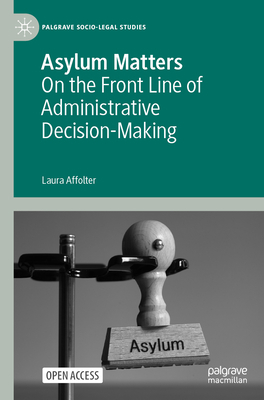Asylum Matters: On the Front Line of Administra... 3030615146 Book Cover