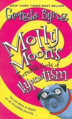 Molly Moon's Incredible Book of Hypnotism 0060759763 Book Cover