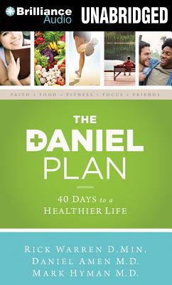 The Daniel Plan: 40 Days to a Healthier Life 1480585688 Book Cover