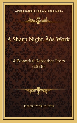 A Sharp Night's Work: A Powerful Detective Stor... 1166507076 Book Cover