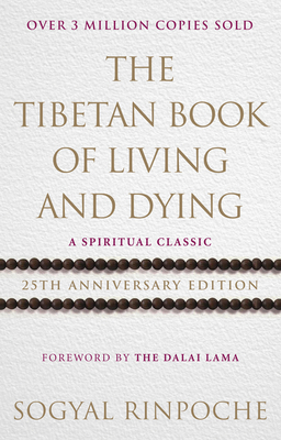 The Tibetan Book Of Living And Dying: 25th Anni... 184604538X Book Cover