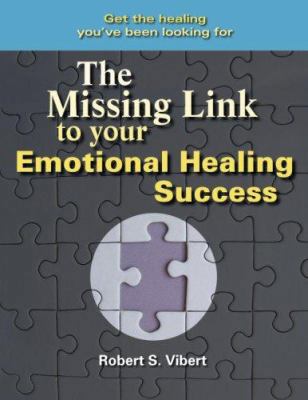 The Missing Link to Your Emotional Healing Success 0978144708 Book Cover