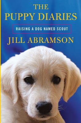 The Puppy Diaries: Raising a Dog Named Scout (T... [Large Print] 1410441563 Book Cover