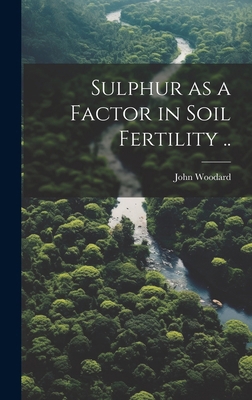 Sulphur as a Factor in Soil Fertility .. 1019890479 Book Cover