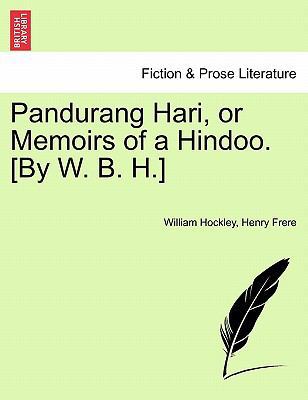 Pandurang Hari, or Memoirs of a Hindoo. [By W. ... 1241406952 Book Cover