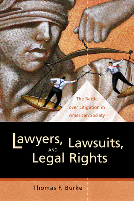 Lawyers, Lawsuits, and Legal Rights: The Battle... 0520243234 Book Cover