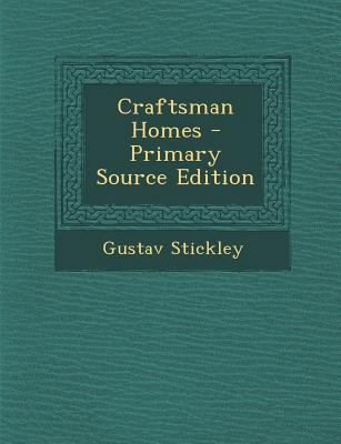 Craftsman Homes - Primary Source Edition 1295803739 Book Cover