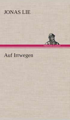 Auf Irrwegen [German] 3849535428 Book Cover