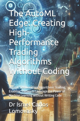 The AutoML Edge: Creating High-Performance Trad... B0DJ2B9BNH Book Cover