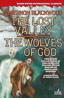 The Lost Valley / The Wolves of God 1933586044 Book Cover