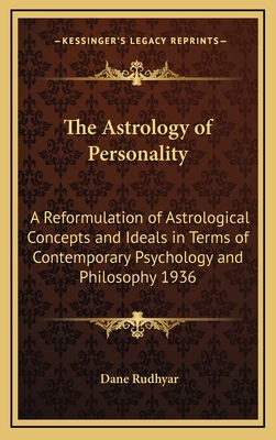 The Astrology of Personality: A Reformulation o... 1163202932 Book Cover