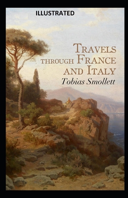 Travels through France and Italy Illustrated B08PJWJWWL Book Cover