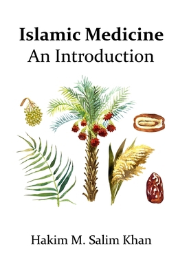 Islamic Medicine: An Introduction 0992945623 Book Cover