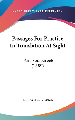 Passages For Practice In Translation At Sight: ... 1436630614 Book Cover