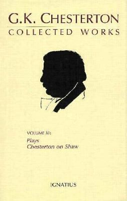The Collected Works of G.K. Chesterton: Plays a... 0898702313 Book Cover
