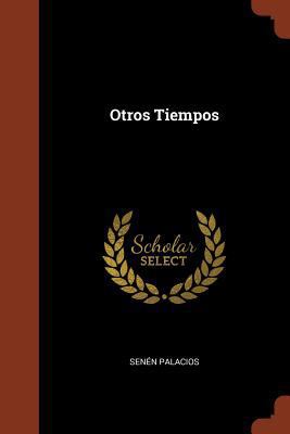 Otros Tiempos [Spanish] 1374960500 Book Cover