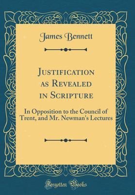 Justification as Revealed in Scripture: In Oppo... 0656665181 Book Cover