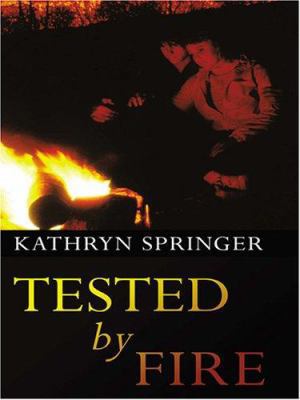 Tested by Fire (Love Inspired #266) [Large Print] 0786272392 Book Cover