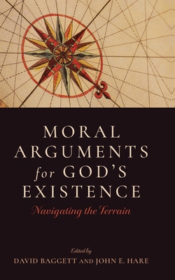 Moral Arguments for God's Existence: Navigating... 0197635709 Book Cover