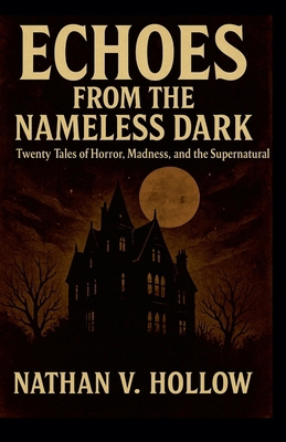 Echoes from the Nameless Dark B0FJ2RH7R2 Book Cover