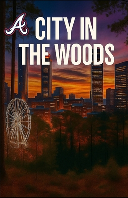 A City in the Woods B0FPXQX14Q Book Cover