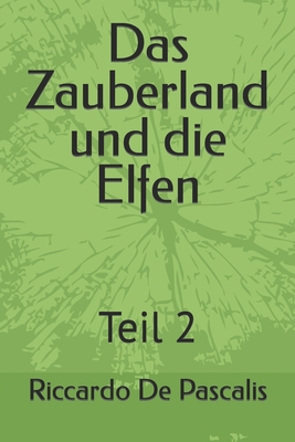 Das Zauberland und die Elfen: Teil 2 [German] B0BT6SPPNM Book Cover