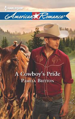 A Cowboy's Pride 0373754574 Book Cover