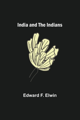 India and the Indians 935631408X Book Cover