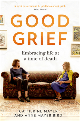 Good Grief: Embracing Life at a Time of Death 000843610X Book Cover