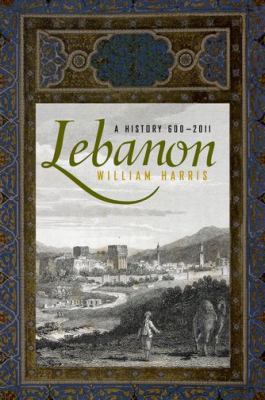 Lebanon: A History, 600-2011 0195181123 Book Cover