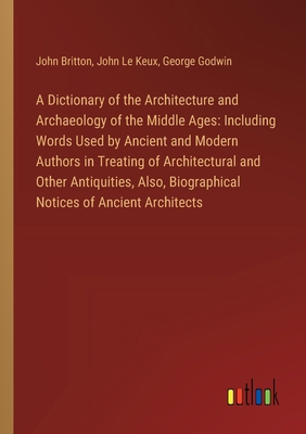 A Dictionary of the Architecture and Archaeolog... 3385105196 Book Cover