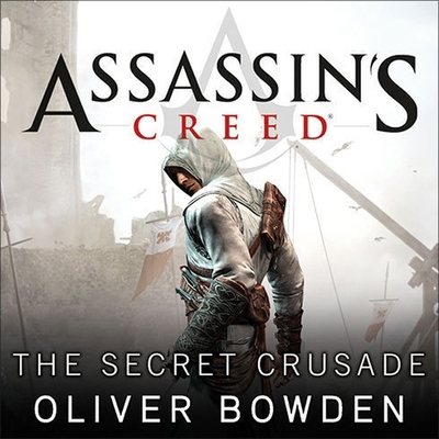Assassin's Creed: The Secret Crusade B08XNVDBK9 Book Cover