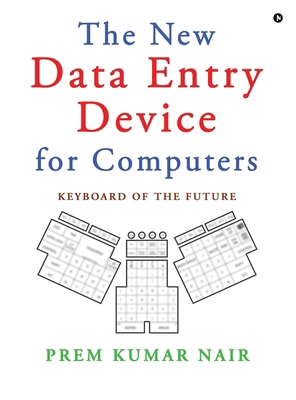The New Data Entry Device for Computers: Keyboa... B0GCD2YFSR Book Cover