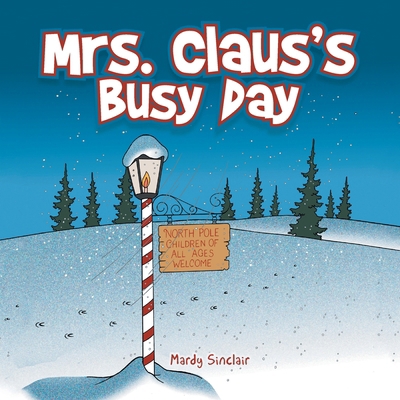 Mrs. Claus's Busy Day 1546208437 Book Cover