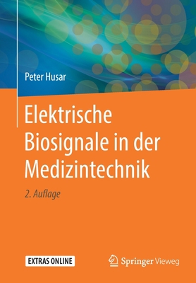 Elektrische Biosignale in Der Medizintechnik [German] 3662596407 Book Cover
