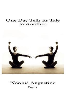 One Day Tells its Tale to Another 148018635X Book Cover