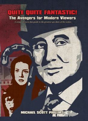 Hardcover Quite Quite Fantastic! : The Avengers for Modern Viewers Book