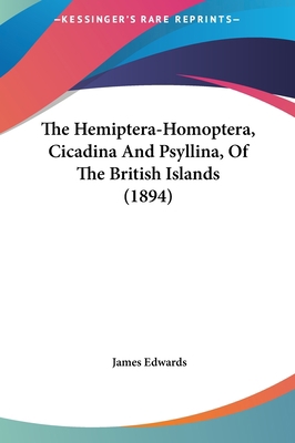The Hemiptera-Homoptera, Cicadina and Psyllina,... 1162261811 Book Cover