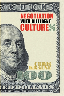 Negotiation with Different Cultures B0G76G6ZMN Book Cover