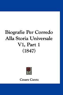 Biografie Per Corredo Alla Storia Universale V1... [Italian] 1160668752 Book Cover