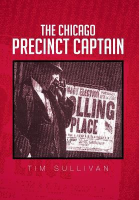 The Chicago Precinct Captain 1479783730 Book Cover