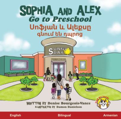 Sophia and Alex Go to Preschool: &#1357;&#1400;... [Armenian] 1955797048 Book Cover