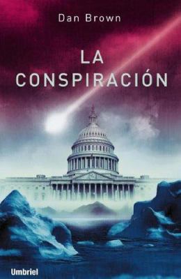 La Conspiracion [Spanish] 8495618826 Book Cover